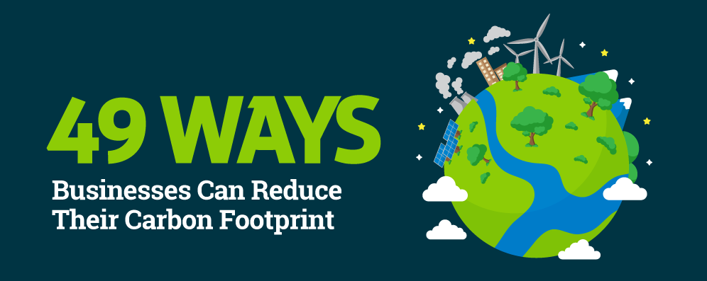 49 ways businesses can reduce their carbon footprint